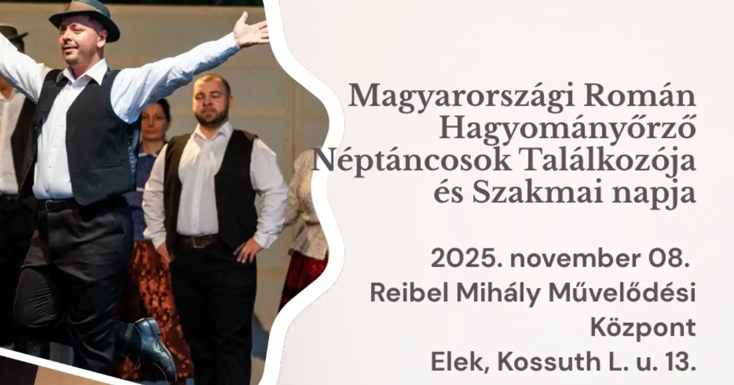 Magyarországi Román Hagyományőrző Néptáncosok Találkozója és Szakmai Napja